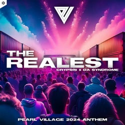 The Realest - Pearl Village 2024 Anthem