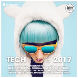 Tech House 2017 (Deluxe Version)