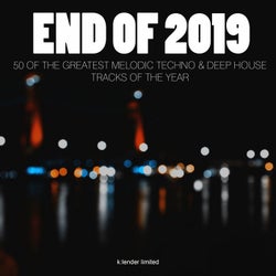 End of 2019: 50 of the Greatest Melodic Techno & Deep House Tracks of the Year