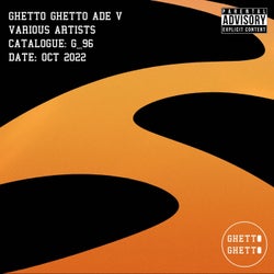 Ghetto Ghetto ADE V