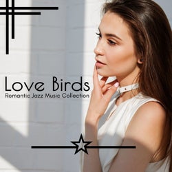 Love Birds - Romantic Jazz Music Collection