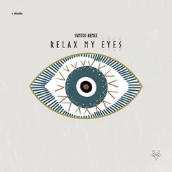 Relax my eyes Remix