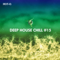 Deep House Chill, Vol. 15