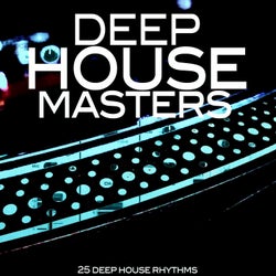 Deep House Masters (25 Deep House Rhythms)