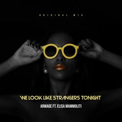 We Look Like Strangers Tonight (feat. Elisa Mammoliti)