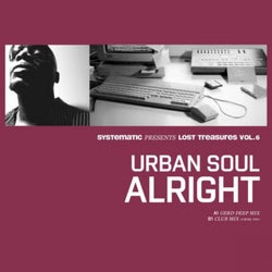 Alright (Systematic Presents Lost Treasures, Vol. 6)