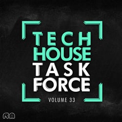 Tech House Task Force Vol. 33