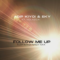 Follow Me Up (Adip Kiyoi NRGY Mix)