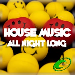 House Music All Night Long