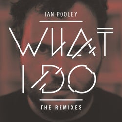 What I Do - Remixes