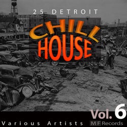 25 Detroit Chillhouse, Vol. 6