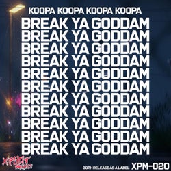 Break Ya Goddam