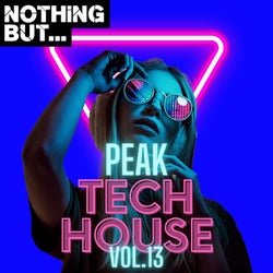 Nothing But... Peak Tech House, Vol. 13