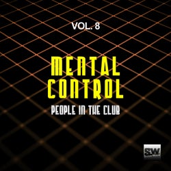 Mental Control, Vol. 8 (People In The Club)