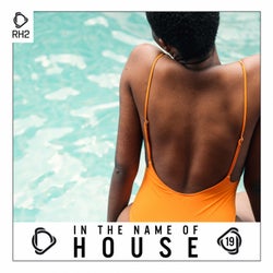 In The Name Of House Vol. 19