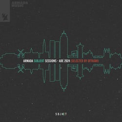 Armada Subjekt Sessions - ADE 2024 (Selected by OFFAIAH) - Extended Versions