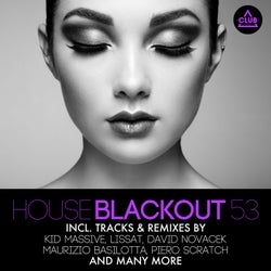 House Blackout Vol. 53