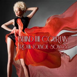 Behind the Courtain (erotik Lounge Songs)