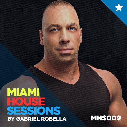 Miami House Sessions Radio Show - MHS009