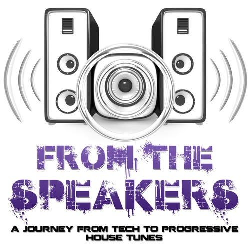 From The Speakers - Progressive & House Tunes