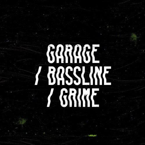 Secret Weapons: Garage / Bassline / Grime 