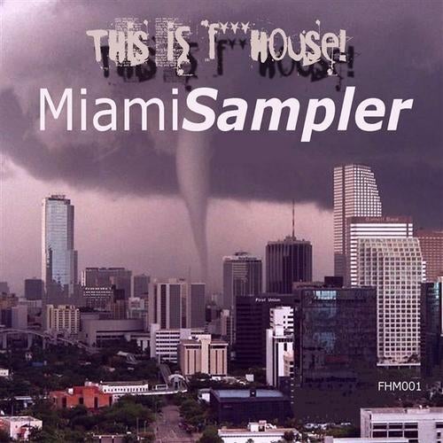 This Is F*** HOUSE! - Miami Sampler