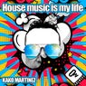 House music is my life