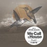 We Call It House Compiled By Jochen Pash