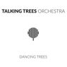 Dancing Trees