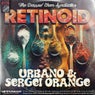 Retinoid (Urbano & Sergei Orange Remix)