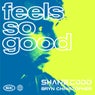 Feels So Good (Extended Mix)