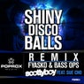 Shiny Disco Balls Remix