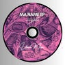 Ma Name EP