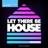 Let There Be House Miami 2019