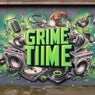 Grime Time