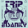 Trip II Insanity