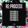 Re:Process - Tech House Vol. 26