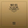 Wild Life / So Dope