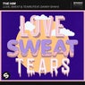 Love, Sweat & Tears (feat. Danny Shah)