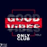 Good Vibes Only Club, Vol. 1