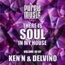 Ken N & Delvino Presents There is Soul in My House, Vol. 40