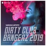 Dirty Club Bangerz 2019