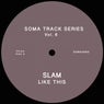 Soma Track Series Vol 6