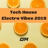 Tech House Electro Vibes 2019