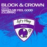 Makes Me Feel Good (Club Mix)