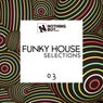 Nothing But... Funky House Selections, Vol. 03