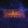 Don't Say Goodbye (Extended)