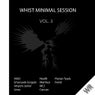 Whist Minimal Session Volume 3 (Digital Edition)