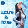 Luxure & House