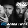 Faze #27: Adana Twins